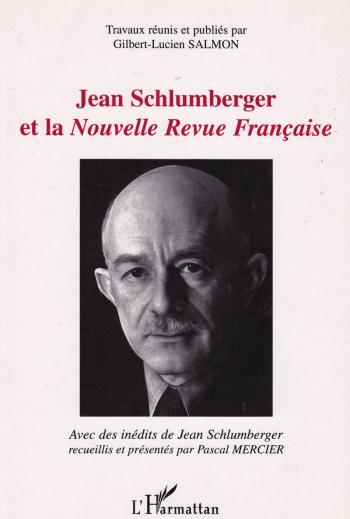 Jean Schlumberger et la Nouvelle Revue Française